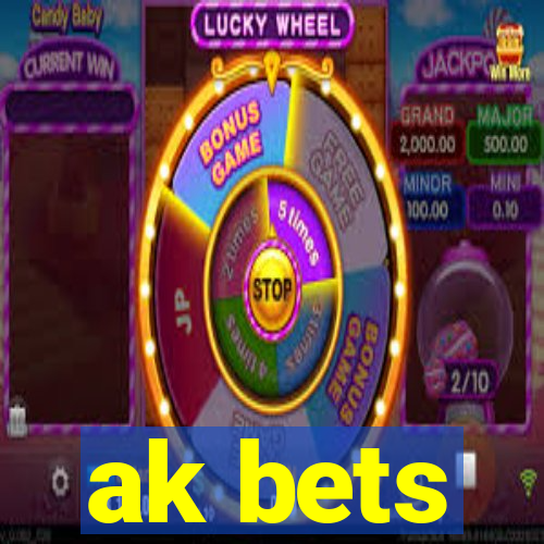 ak bets